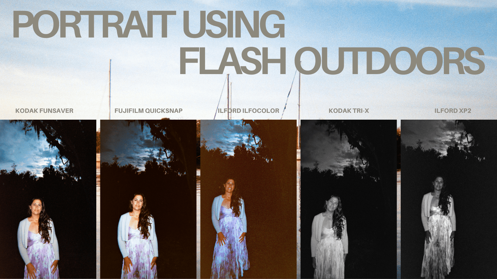 five photographs using a flash outdoors at sunset kodak funsaver, fuji quicksnap, ilford ilfocolor, kodak tri-x, and ilford xp2